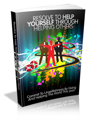 Resolve To Help Yourself Through Helping Others